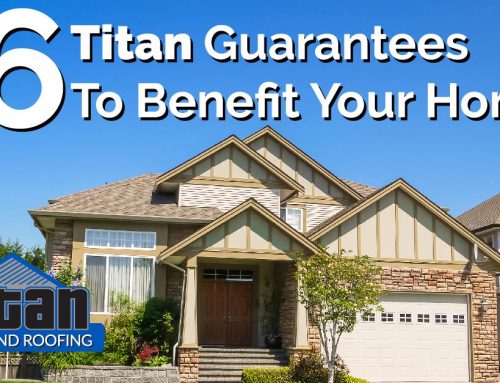 6 Titan Guarantees To Benefit Your Home