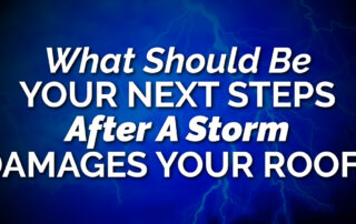 What Should Be Your Next Steps After A Storm Damages Your Roof?