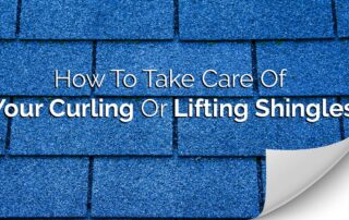 Titan Siding and Roofing, how to take care of your curling or lifting shingles