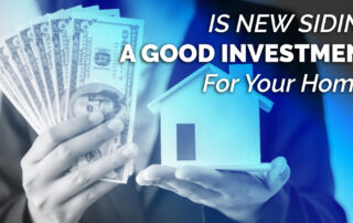 Is New Siding A Good Investment For Your Home?