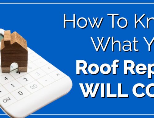 How To Know What Your Roof Repair Will Cost
