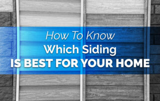How To Know Which Siding Is Best For Your Home