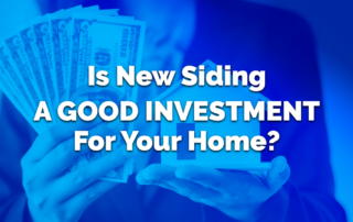 Is New Siding A Good Investment For Your Home?