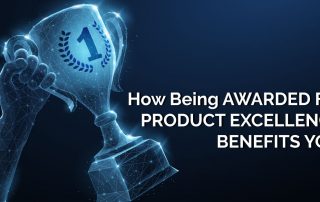 How Being Awarded For Product Excellence Benefits You