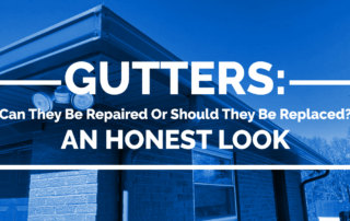 Gutters: Can They Be Repaired Or Should They Be Replaced? An Honest Look